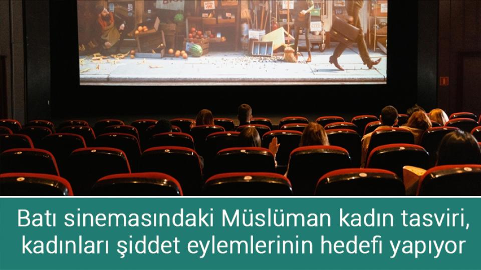 Kral Charles'a bağlılık yeminini reddettiler! / Batı sinemasındaki Müslüman kadın tasviri, kadınları şiddet eylemlerinin hedefi yapıyor