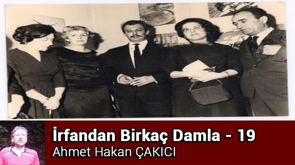İrfandan Damlalar 24- Kudüs Taburu ve Bursa Mevlevihanesi / Ahmet Hakan ÇAKICI / İrfandan Birkaç Damla-19 / Ahmet Hakan ÇAKICI