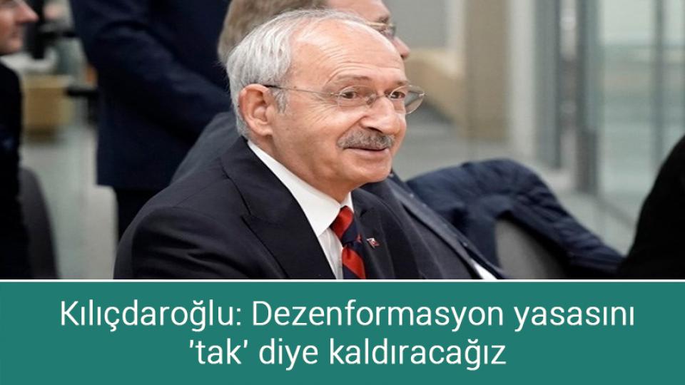 ABD'den tehdit: Türk-Rus projesine karşıyız / Kılıçdaroğlu: Dezenformasyon yasasını 'tak' diye kaldıracağız
