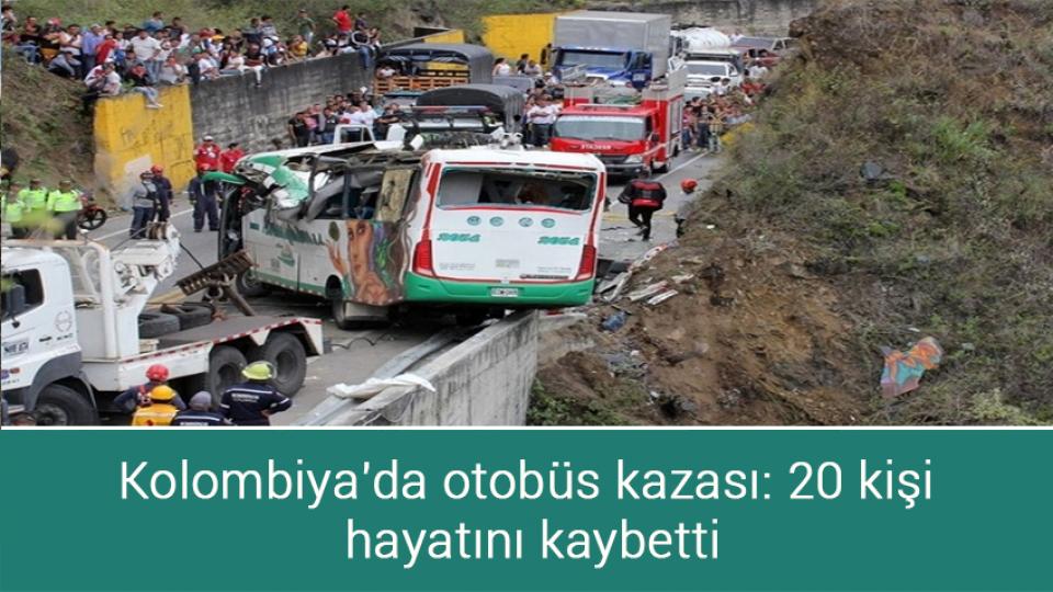 Çin'den, Tayvan açıklaması: Gerekirse güç kullanırız / Kolombiya'da otobüs kazası: 20 kişi hayatını kaybetti