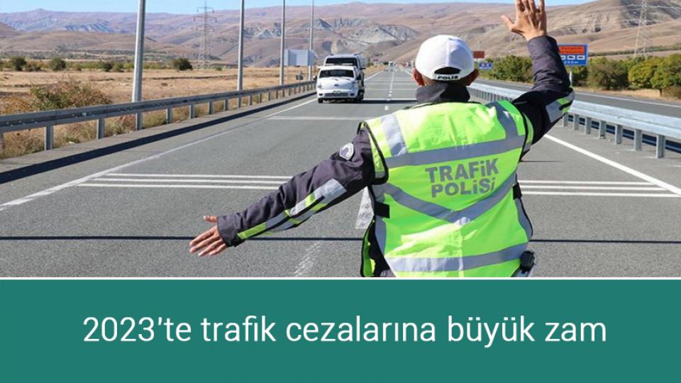 Bakan Kurum'dan deprem uyarısı! / 2023'te trafik cezalarına büyük zam