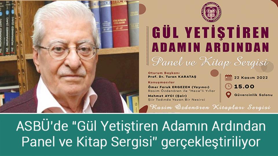 AK Parti'den erken seçim açıklaması / ASBÜ’de “Gül Yetiştiren Adamın Ardından Panel ve Kitap Sergisi” gerçekleştiriliyor