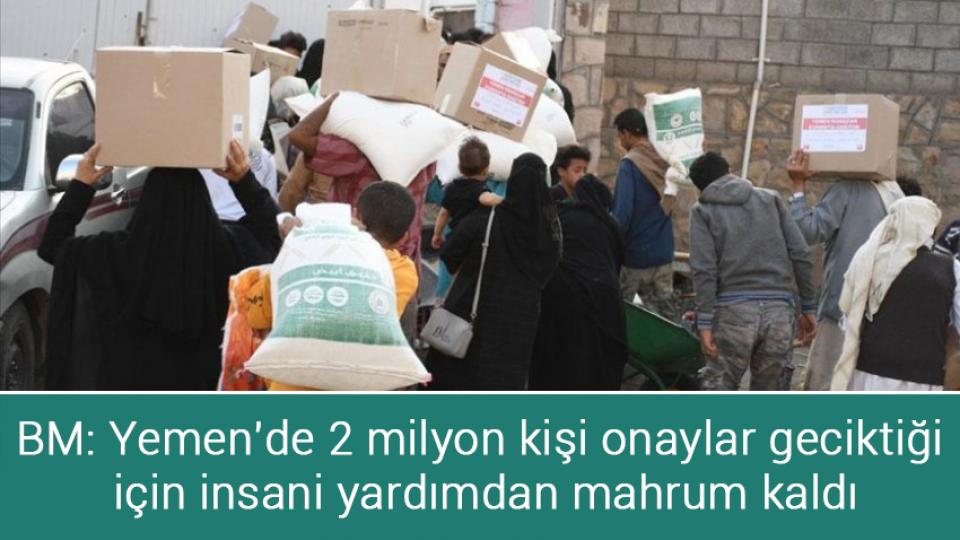 ÖTV matrah düzenlemesi Resmi Gazete'de / BM: Yemen'de 2 milyon kişi onaylar geciktiği için insani yardımdan mahrum kaldı