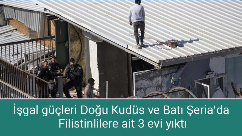 AK Parti'den erken seçim açıklaması / İşgal güçleri Doğu Kudüs ve Batı Şeria’da Filistinlilere ait 3 evi yıktı