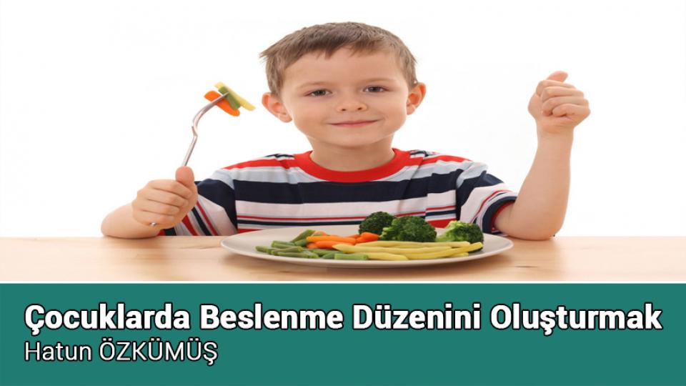 KİŞİSEL SINIRLARIN KORUNMASINDA MAHREMİYET |  HATUN ÖZKÜMÜŞ / Çocuklarda Beslenme Düzenini Oluşturmak Hatun ÖZKÜMÜŞ