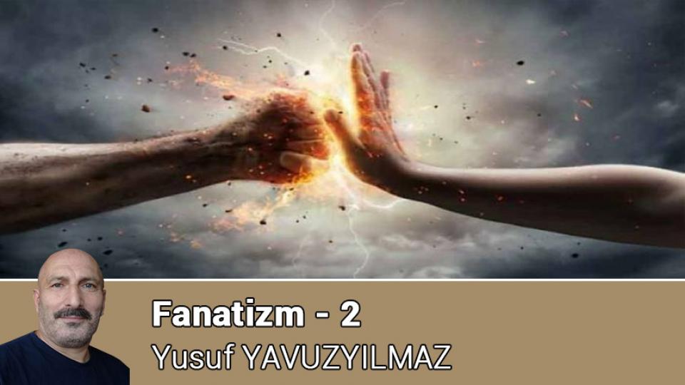 Fanatizm - 6 / Yusuf YAVUZYILMAZ / Fanatizm - 2 / Yusuf YAVUZYILMAZ