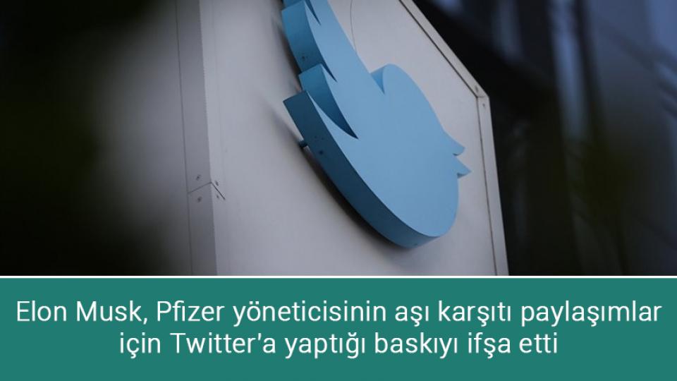 Benzine indirim geliyor / Elon Musk, Pfizer yöneticisinin aşı karşıtı paylaşımlar için Twitter'a yaptığı baskıyı ifşa etti