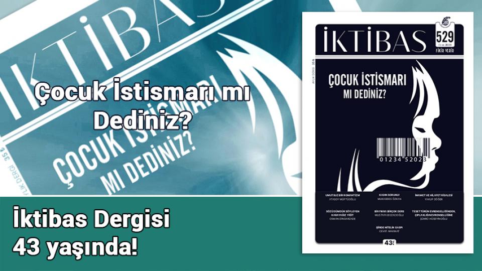 İktibas Dergisinin Mart 2023 Sayısı / İktibas Dergisi 43 Yaşında...