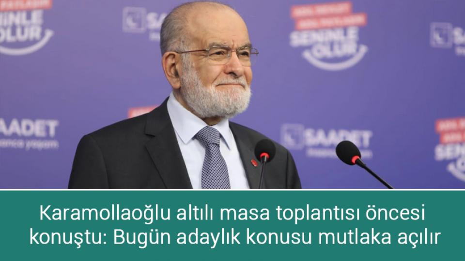 Sinan Ateş'in eşi konuştu: Beni öldürmediklerine pişman olacaklar / Karamollaoğlu altılı masa toplantısı öncesi  konuştu: Bugün adaylık konusu mutlaka açılır