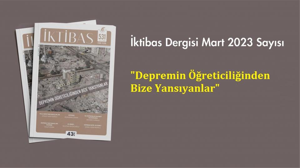 İktibas'ın Temmuz 2023 sayısı çıktı / İktibas Dergisinin Mart 2023 Sayısı