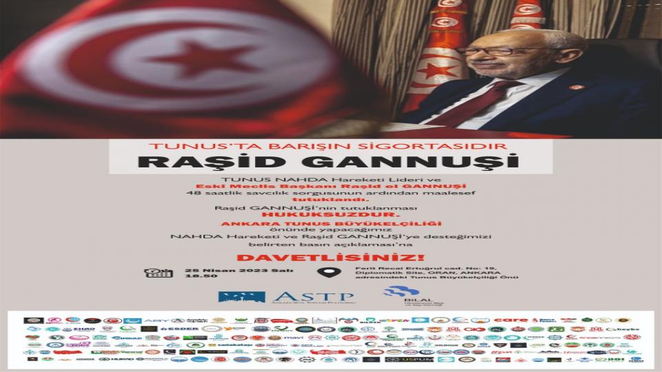 ASTP: Gannuşiye Hemen Şimdi Özgürlük! / Raşid Gannuşi'nin tutukluluğuna tepki olarak Ankara Sivil Toplum Platformu Ankara Tunus Büyükelçiliği'nde yarın toplanacak