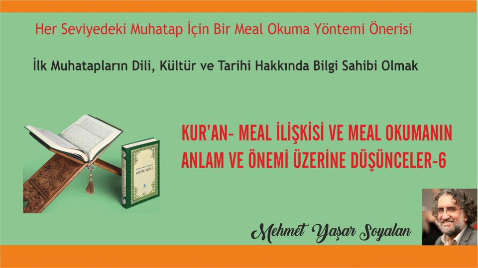 Kur’an- Meal İlişkisi ve Meal Okumanın Anlam ve Önemi Üzerine -6/Mehmet Yaşar Soyalan