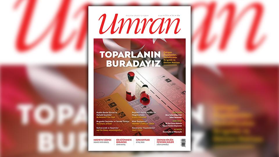 Umran dergisi Eylül 2024 tarihli 361. sayısında dünya düzeni tartışmalarını merkeze alan bir manşetle çıktı. / Umran Dergisi Nisan 2024/356. Sayısı Çıktı...