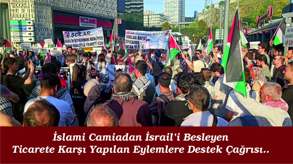 ATASOY MÜFTÜOĞLU / Basiretsizlik Kol Geziyor / İslami Camiadan İsrail’i Besleyen Ticarete Karşı Yapılan Eylemlere Destek Çağrısı
