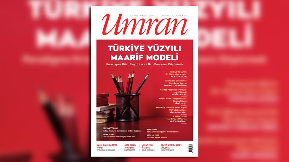 Umran dergisi Eylül 2024 tarihli 361. sayısında dünya düzeni tartışmalarını merkeze alan bir manşetle çıktı. / UMRAN DERGİSİNİN HAZİRAN 2024/358. SAYISI ÇIKTI