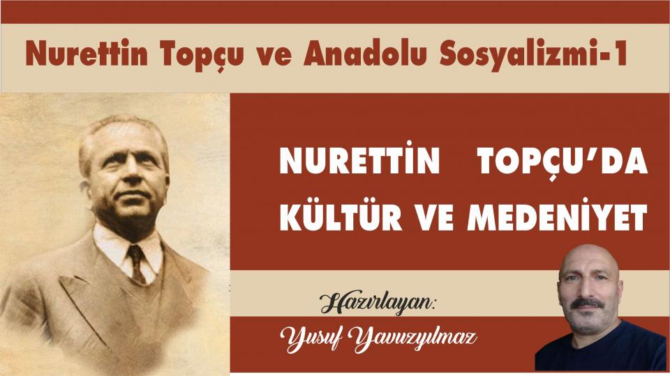Nurettin Topçu ve Anadolu Sosyalizmi-1|Yusuf Yavuzyılmaz
