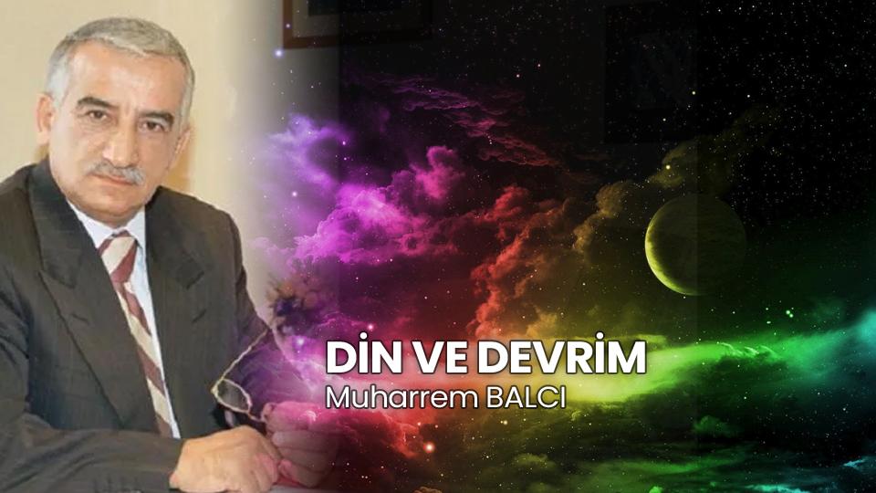 Umran Dergisi Ocak 2025 Sayısı Çıktı / DİN VE DEVRİM / Muharrem BALCI