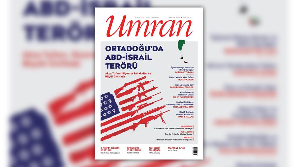 KÜRESEL DÜZENİN SONBAHARI / Umran Dergisi Ekim 362 Sayısı Çıktı
