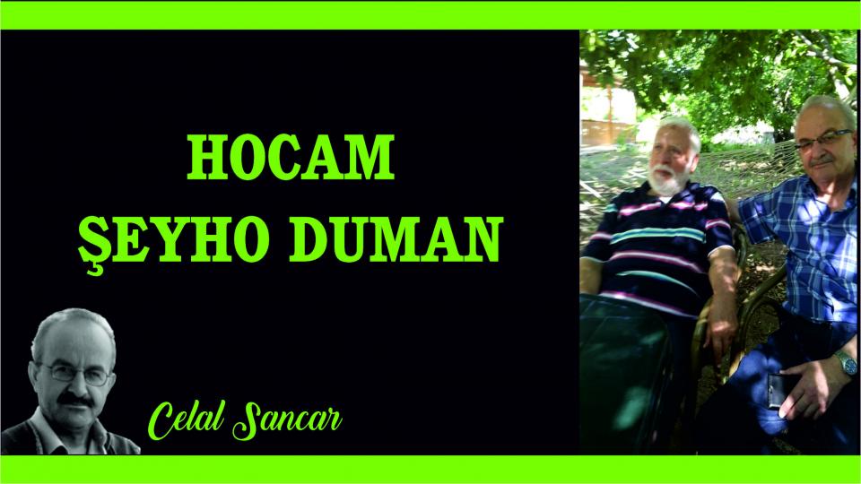 HOCAM ŞEYHO DUMAN-CELAL SANCAR