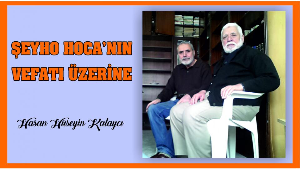 Şeyho Hoca’nın Vefatı Üzerine-Hasan Hüseyin Kalaycı