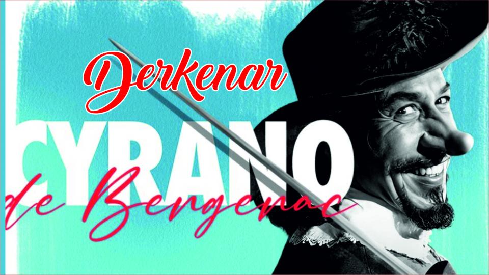 Abdullah Naci ile Derkenar / Cyrano de Bergerac ile Derkenar
