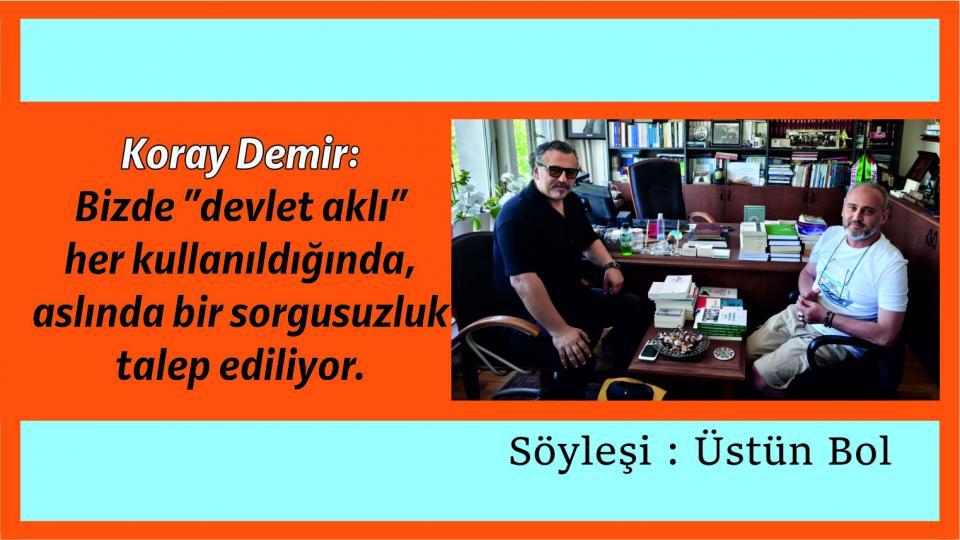 Koray Demir: Sorular Cevaplardan Daha Önemlidir