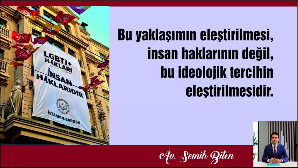İstanbul Barosu’nun “LGBTİ+ Hakları İnsan Haklarıdır” Söylemi Üzerine Bir Değerlendirme