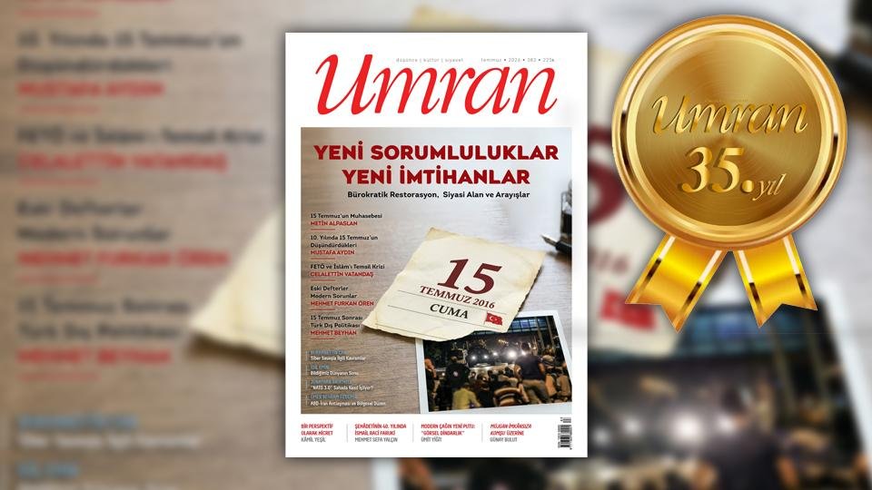 Umran dergisi Eylül 2026 sayısı çıktı / Umran dergisi Temmuz 2026 tarihli 383. sayısında 15 Temmuz kalkışmasının 10. seneidevriyesini merkeze alan manşetle çıktı!