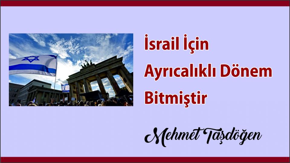 Berlin ve Tel Aviv Arasındaki Sözleşme Çatlıyor|Mehmet Taşdöğen