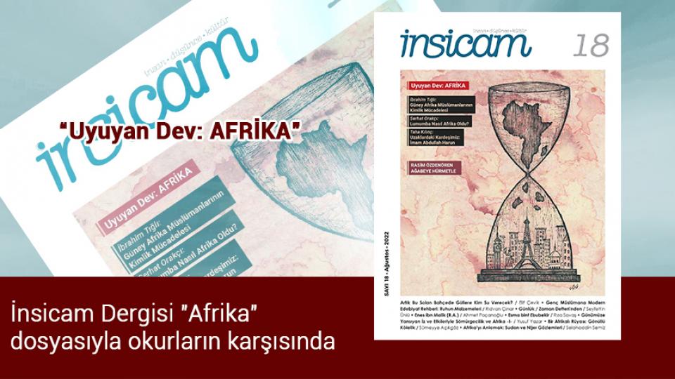 İnsicam Dergisi Aralık sayısı çıktı / İnsicam Dergisi "Afrika" dosyasıyla okurların karşısında