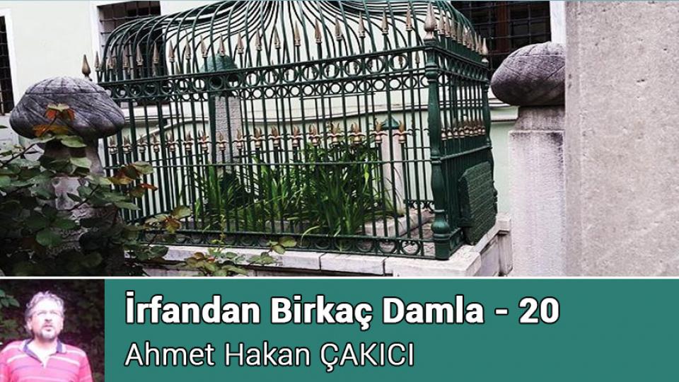 İrfandan Damlalar 24- Kudüs Taburu ve Bursa Mevlevihanesi / Ahmet Hakan ÇAKICI / İrfandan Birkaç Damla - 20 / Ahmet Hakan ÇAKICI