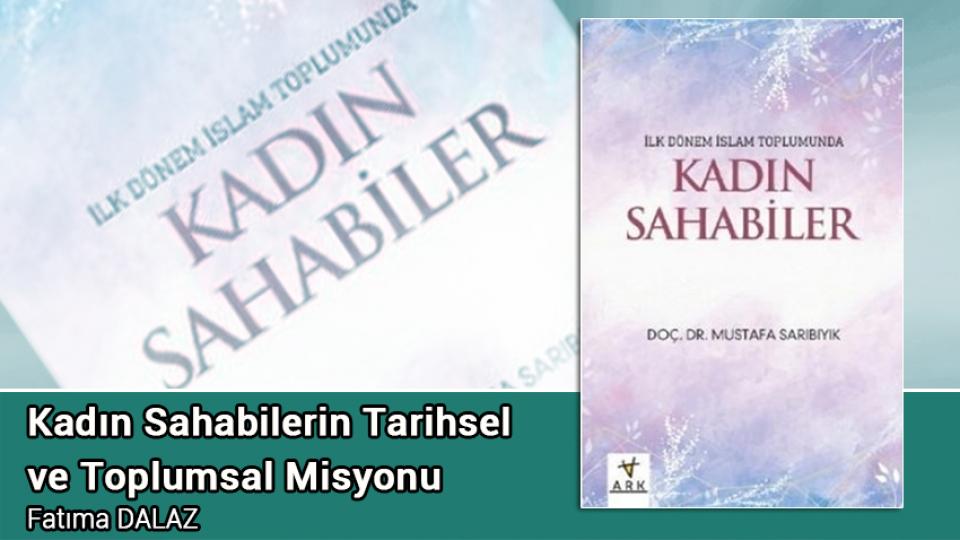 Rousseau’nun İdeal Çocuğu “Emile”i Okurken Düşündüklerim|Tuğba Kayaer / Kadın Sahabilerin Tarihsel  ve Toplumsal Misyonu / Fatıma DALAZ
