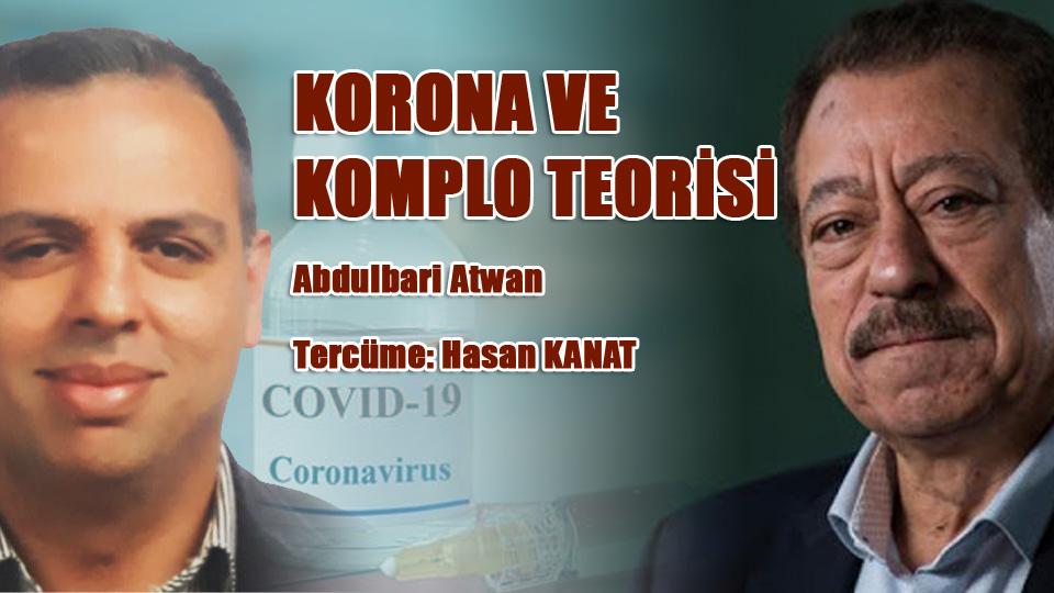 BİRLEŞİK ARAP EMİRLİKLERİ YENİ BİR SAVAŞIN EŞİGİNDE / Abdulbari Atwan-Çeviri: Hasan Kanat / Korona ve Komplo Teorisi / Abdulbari Atwan