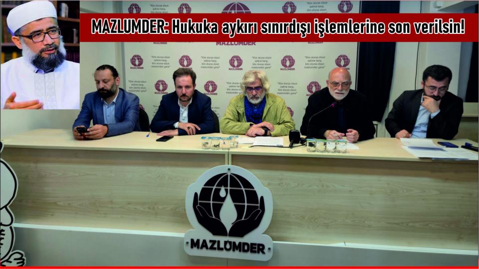 MAZLUMDER'den Suriye için sağduyu, müzakere ve insani sorumluluk çağrısı / MAZLUMDER'den Hukuka Aykırı Sınırdışı işlemler İçin Basın Toplantısı