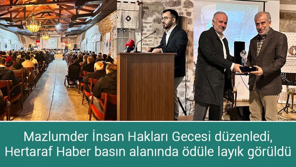 İzmir Konfederasyonu: Artık silahlar sussun! / Mazlumder İnsan Hakları Gecesi düzenledi, Hertaraf Haber basın alanında ödüle layık görüldü