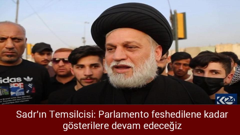 KPSS soruşturması genişletiliyor / Sadr'ın Temsilcisi: Parlamento feshedilene kadar gösterilere devam edeceğiz