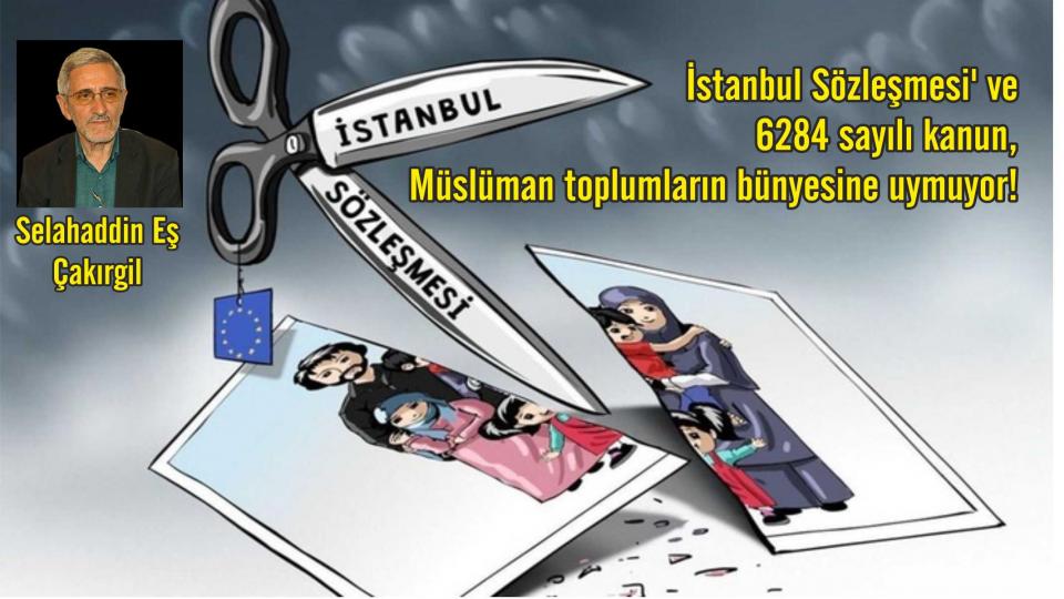 Selahaddin Eş:Her Türlü Irkçı Yaklaşım, Şeytan Askerliğine Soyunmaktır! / Selahaddin Eş: İstanbul Sözleşmesi' ve 6284 sayılı kanun, Müslüman toplumların bünyesine uymuyor!