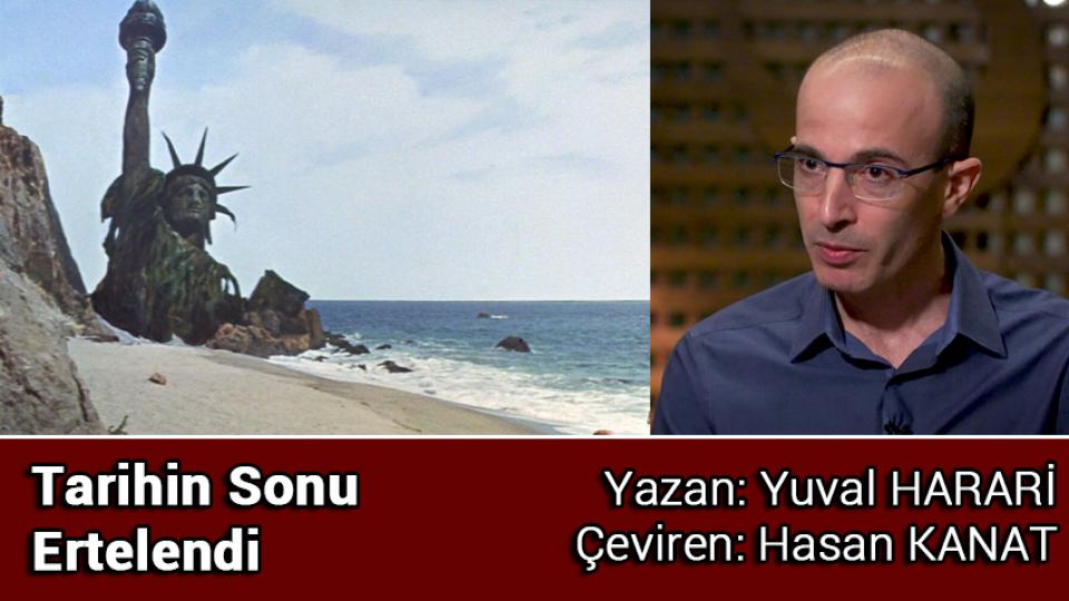 Aydınlanma Rasyonalitesinin  Ötesinde: İslami Epistemolojiler / Hasan KANAT / Tarihin Sonu Ertelendi / Yuval Harari