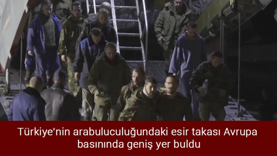 Financial Times'tan 6'lı masa haberi: Bazı partililer birlikte çay içmeyi bile reddediyor / Türkiye'nin arabuluculuğundaki esir takası Avrupa basınında geniş yer buldu