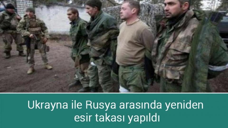 Erdoğan: LBGT küresel bir dikta aracıdır / Ukrayna ile Rusya arasında yeniden  esir takası yapıldı