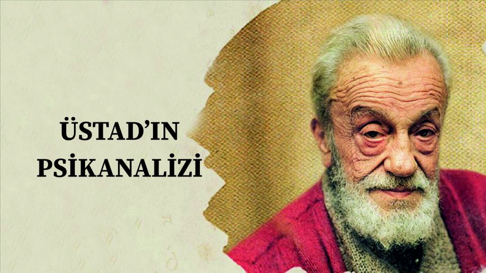 Dr. MEHMET SILAY/Üstad'ın Psikanalizi